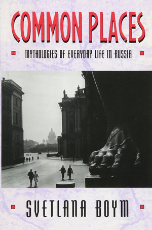 Common Places: Mythologies of Everyday Life in Russia (Library of African Adventure; 3),Used