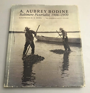 A. Aubrey Bodine: Baltimore Pictorialist, 19061970,Used