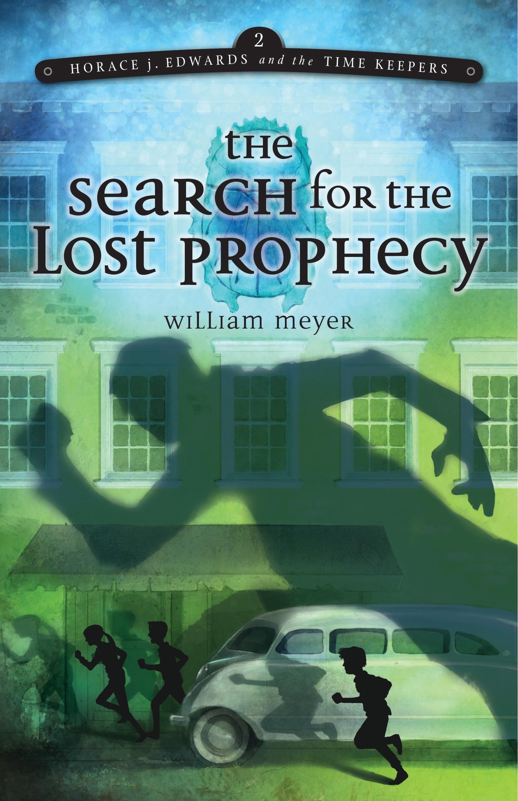 The Search for the Lost Prophecy (Horace j. Edwards and the Time Keepers),Used