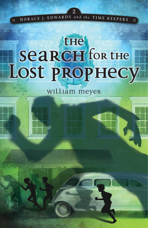 The Search for the Lost Prophecy (Horace j. Edwards and the Time Keepers),Used