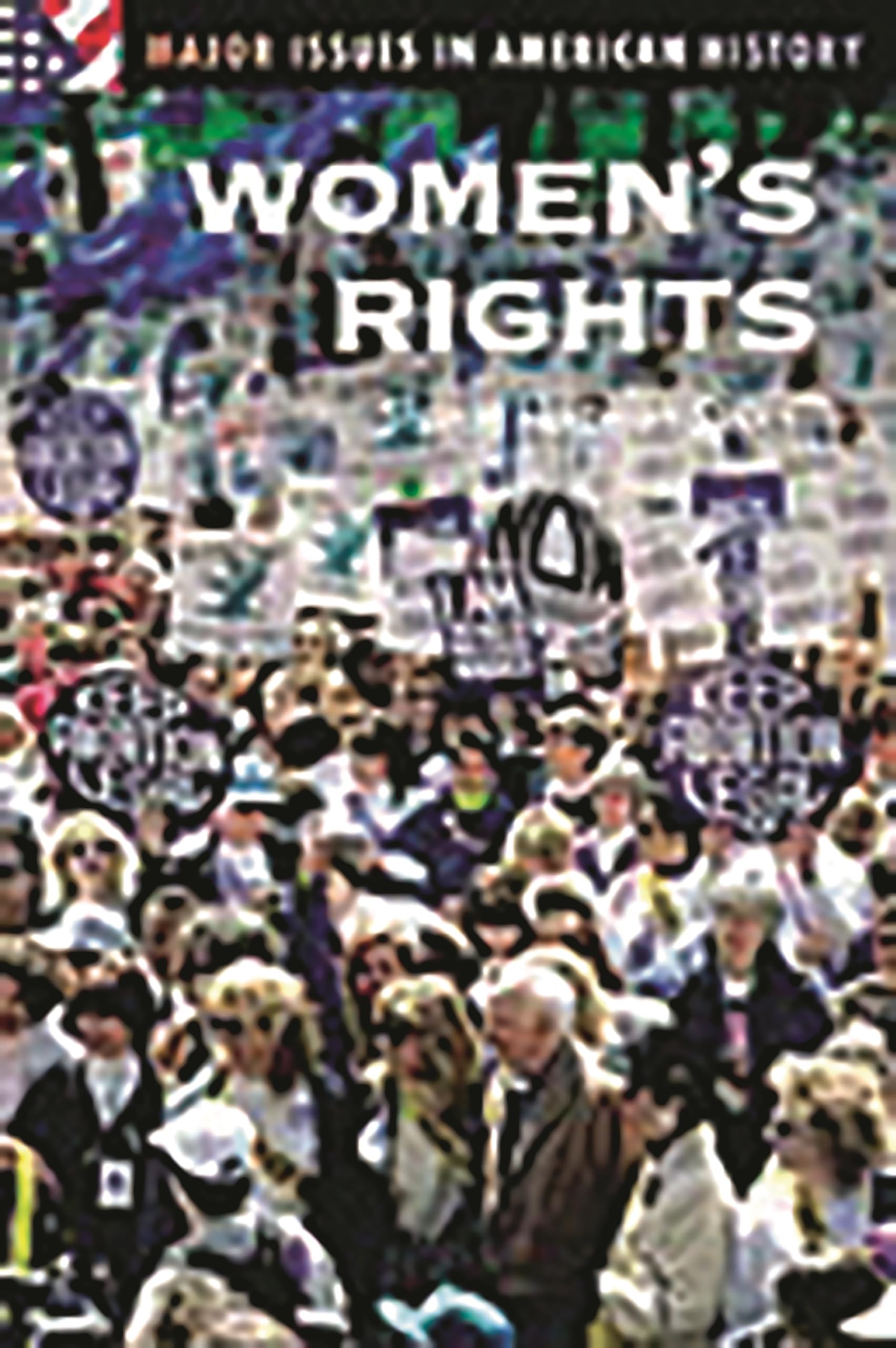 Women's Rights (Major Issues in American History),Used