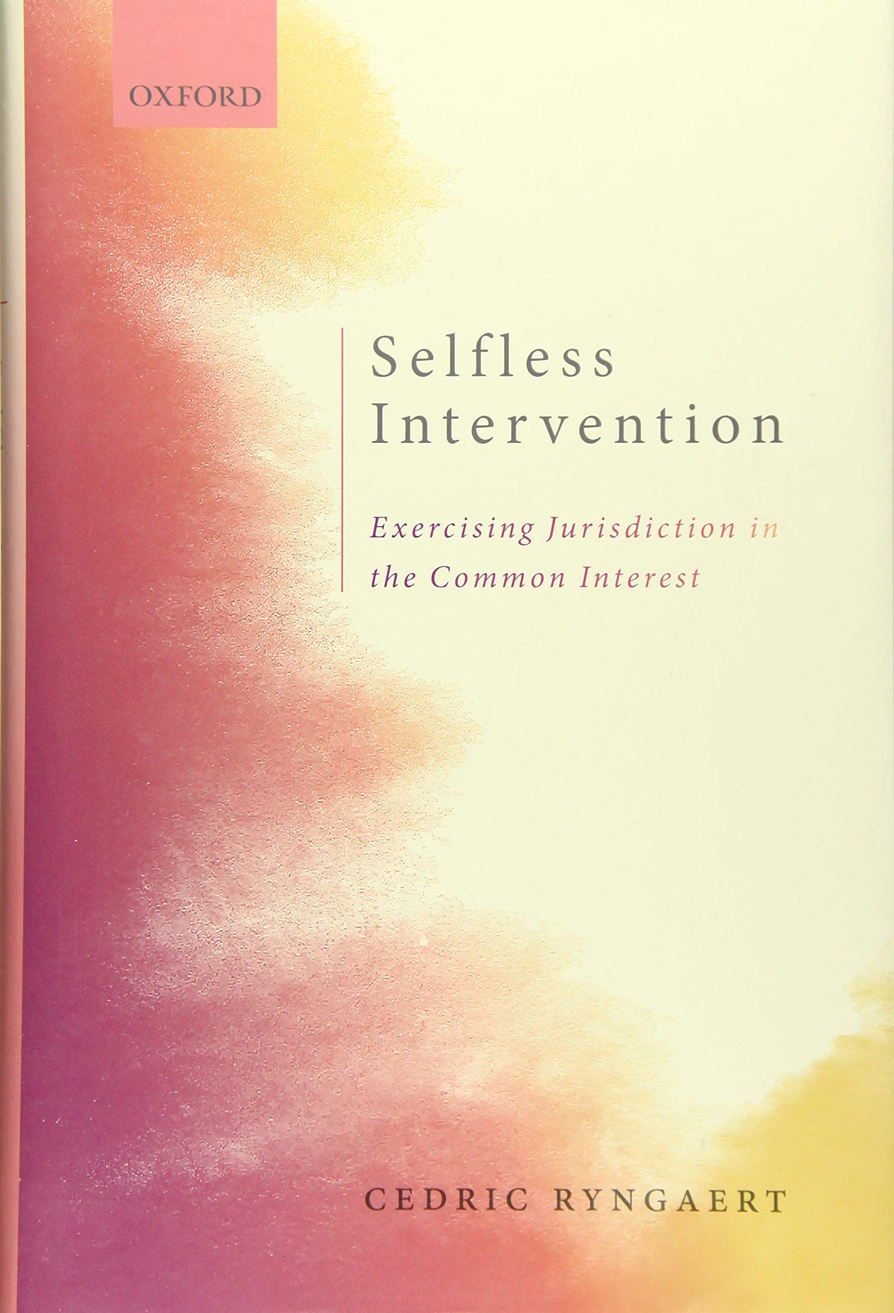 Selfless Intervention: The Exercise of Jurisdiction in the Common Interest,Used