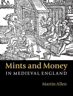 Mints and Money in Medieval England,Used