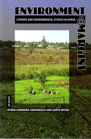 Environment At The Margins: Literary And Environmental Studies In Africa,Used