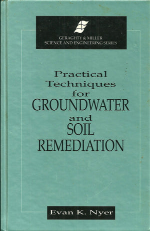 Practical Techniques for Groundwater and Soil Remediation (Geraghty & Miller Environmental Science and Engineering),Used