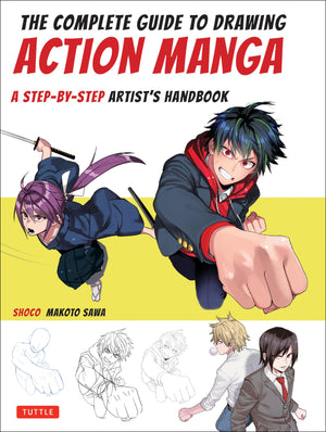 The Complete Guide to Drawing Action Manga: A StepbyStep Artist's Handbook,Used