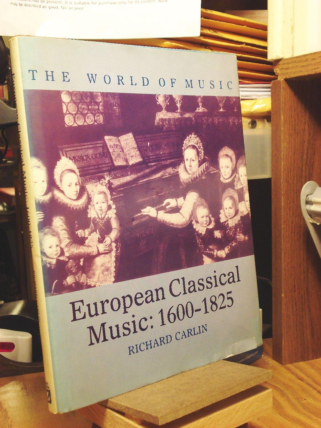 European Classical Music 16001825 (The World of Music, Vol 3),Used