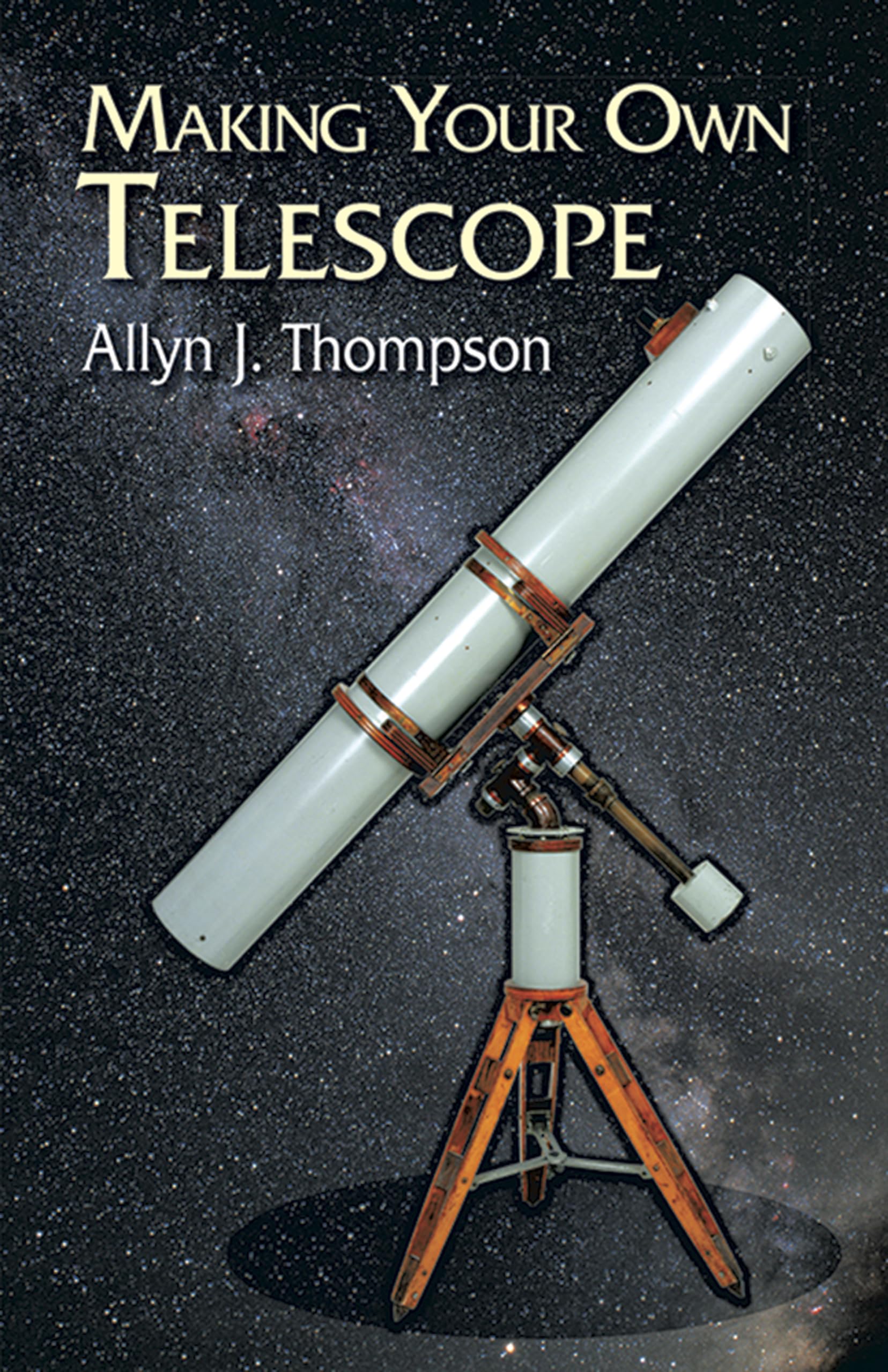 Making Your Own Telescope (Dover Books on Astronomy),Used