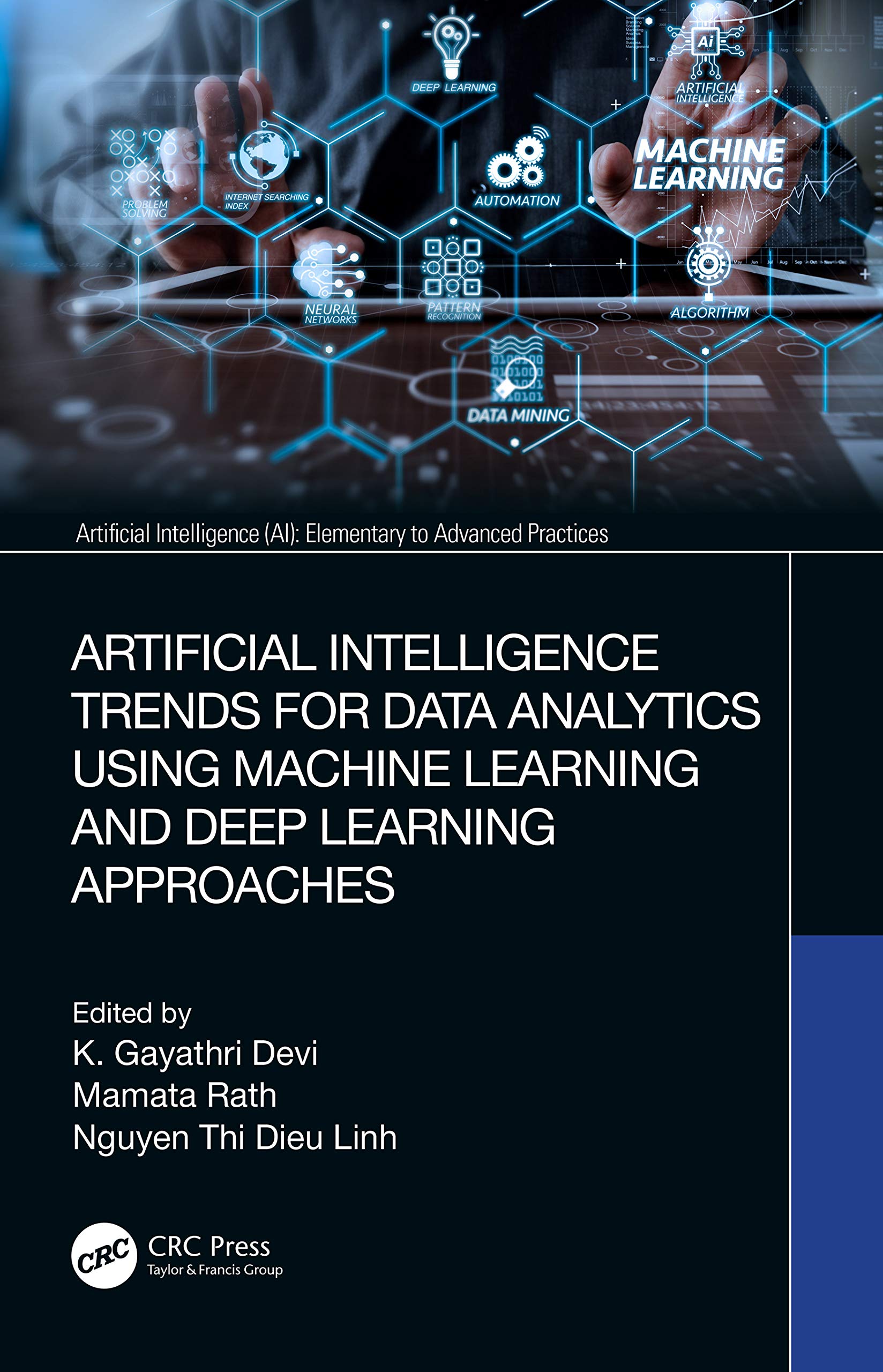 Artificial Intelligence Trends for Data Analytics Using Machine Learning and Deep Learning Approaches (Artificial Intelligence (,Used