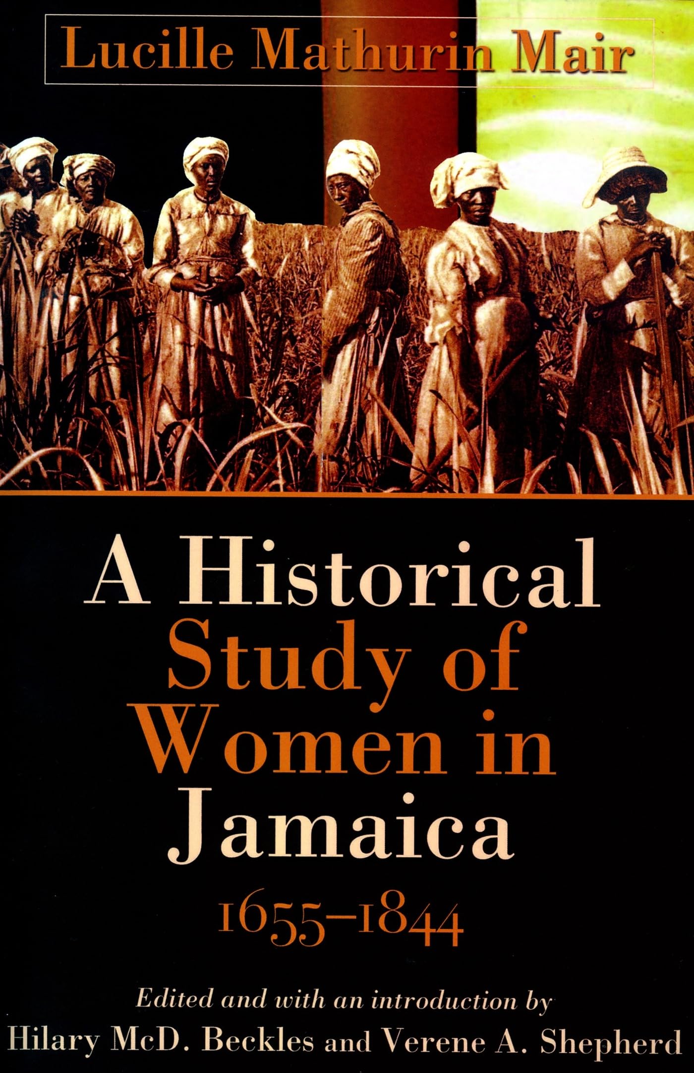Historical Study Of Women In Jamaica, 16551844 (Caribbean History),Used