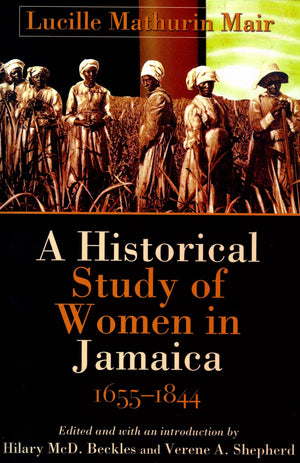 Historical Study Of Women In Jamaica, 16551844 (Caribbean History),Used
