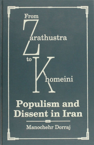 From Zarathustra to Khomeini: Populism and Dissent in Iran,Used