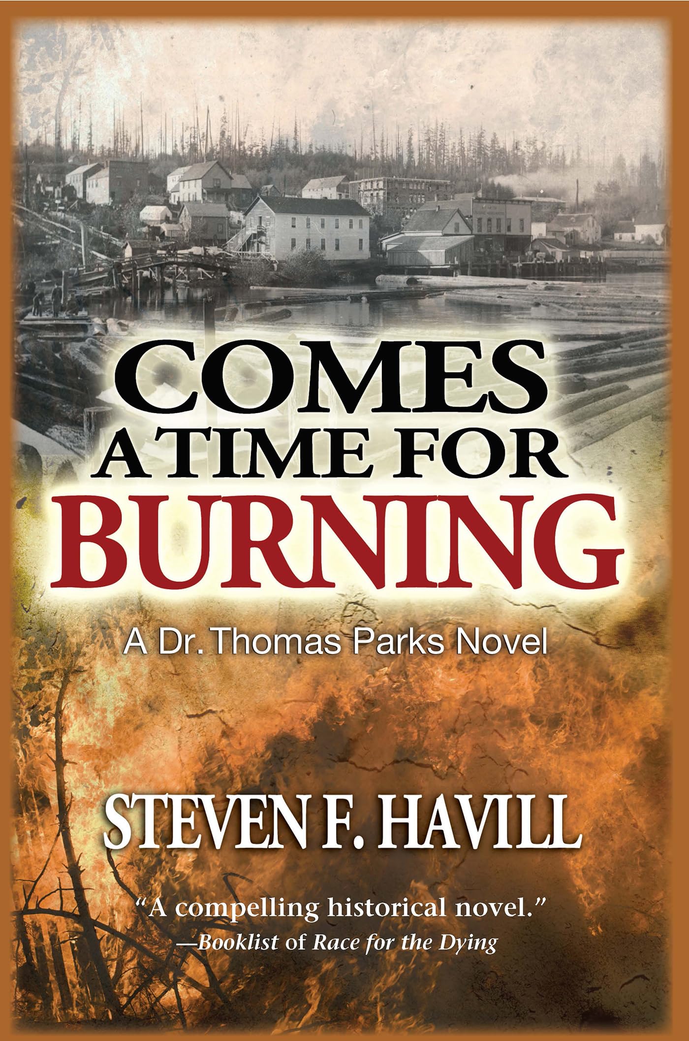 Comes a Time for Burning (Dr. Thomas Parks),Used