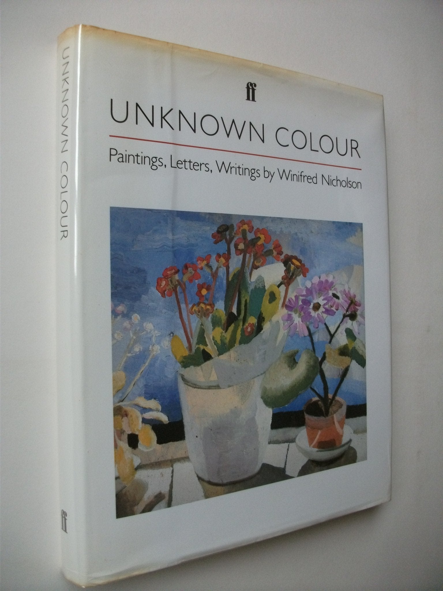 Unknown Colour: Paintings, Letters And Writings