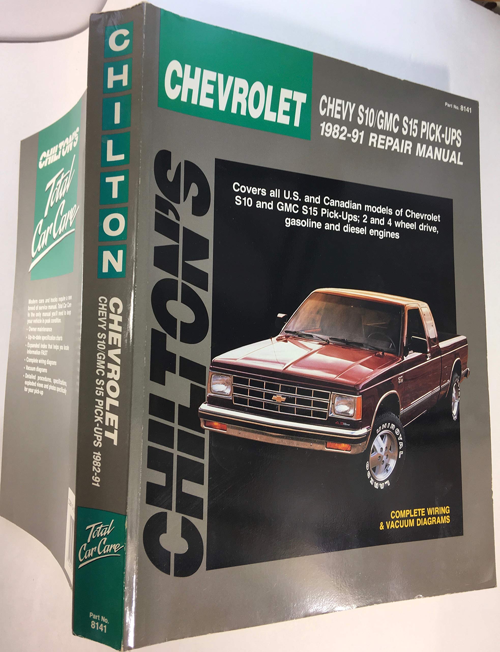 Chilton's Chevrolet Chevy S10/GMC S15 Pickups 198291 Repair Manual,Used