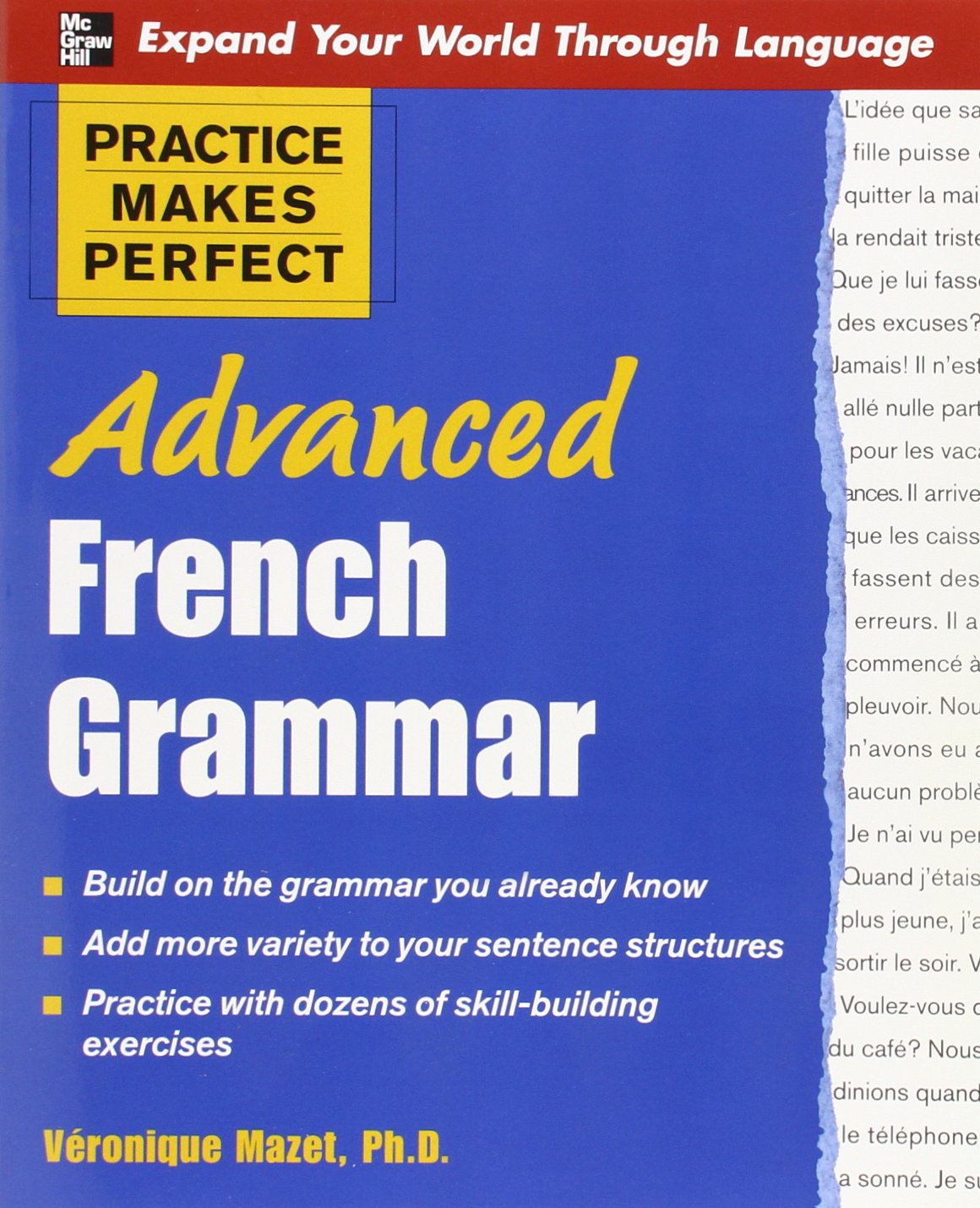 Practice Makes Perfect: Advanced French Grammar: All You Need To Know For Better Communication (Practice Makes Perfect Series)