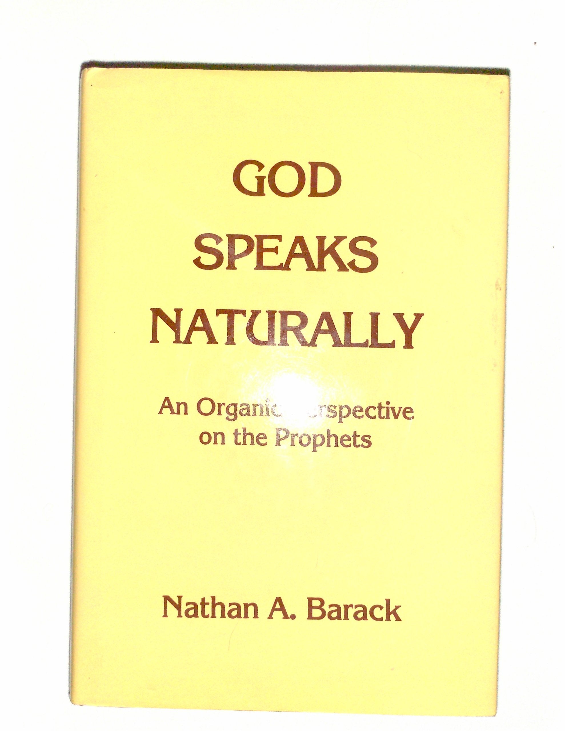 God Speaks Naturally: An Organic Perspective on the Prophets,Used