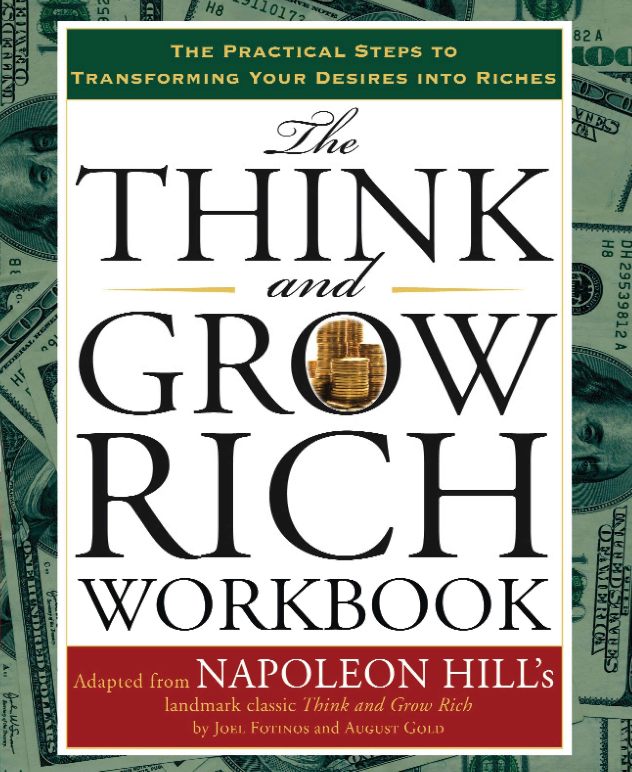 The Think and Grow Rich Workbook: The Practical Steps to Transforming Your Desires into Riches (Think and Grow Rich Series),New