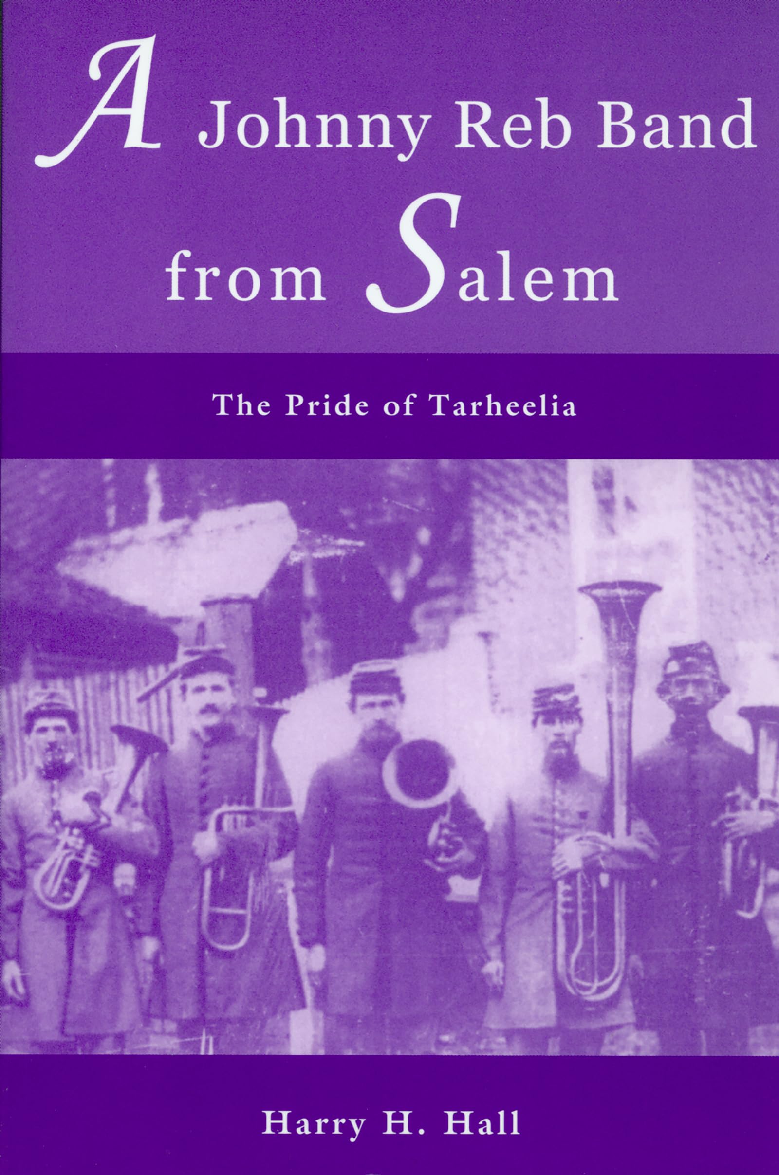 A Johnny Reb Band From Salem: The Pride Of Tarheelia,Used