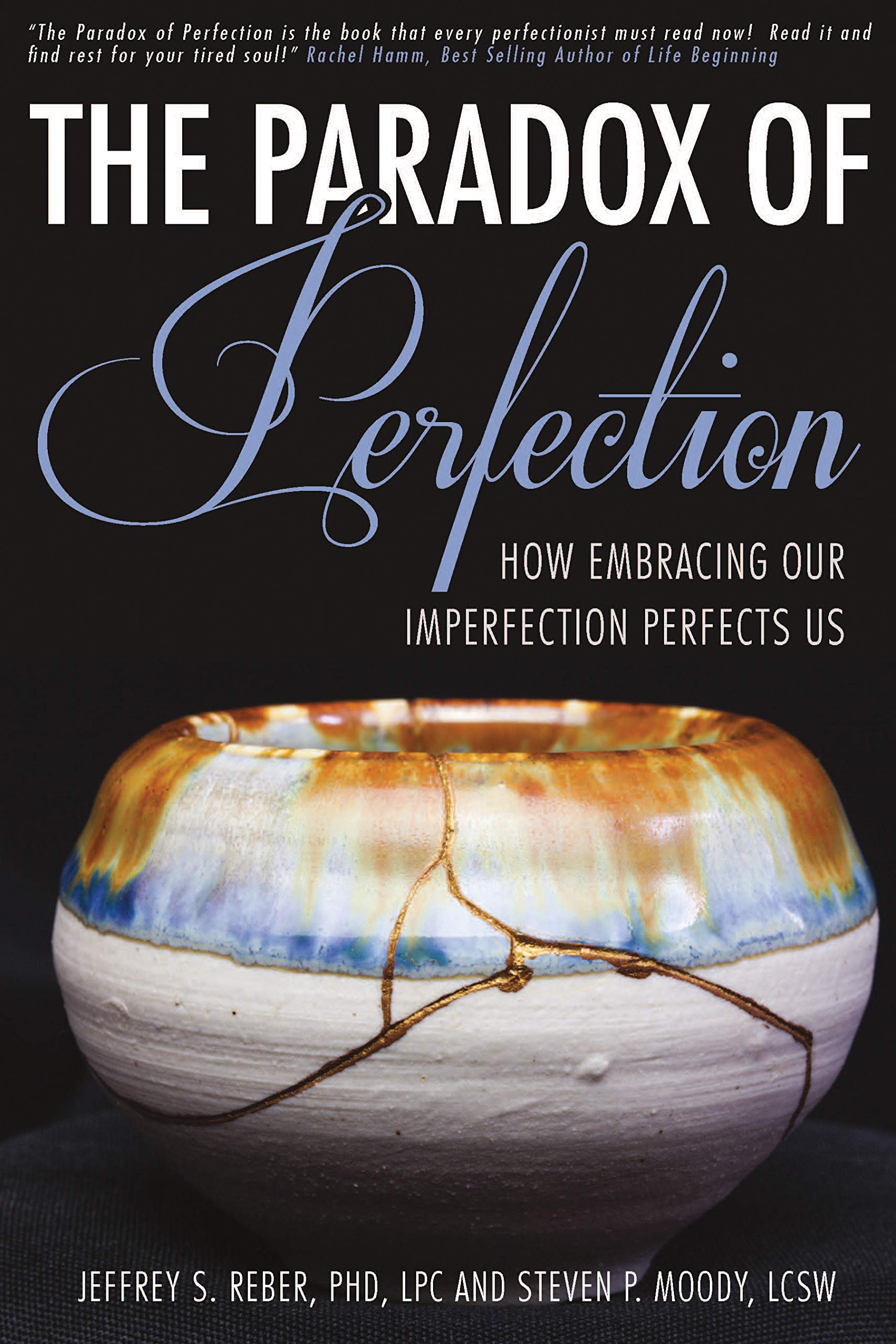 The Paradox of Perfection: How Embracing Our Imperfection Perfects us,Used