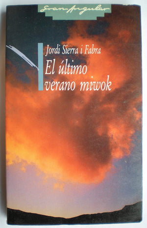 El Ltimo Verano Miwok (Spanish Edition),Used