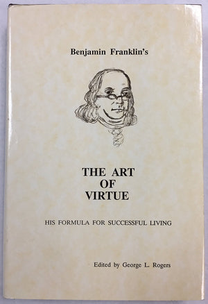 Benjamin Franklin's the art of virtue: His formula for successful living,Used