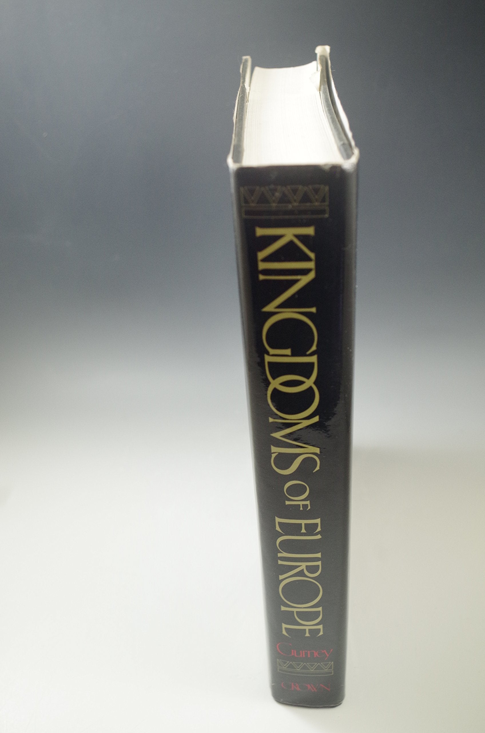 Kingdoms of Europe: An Illustrated Encyclopedia of Ruling Monarchs from Ancient Times to the Present,Used