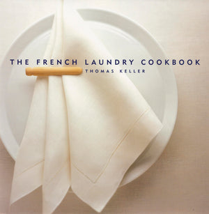 The French Laundry Cookbook (The Thomas Keller Library),New