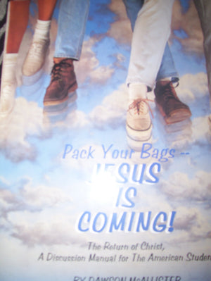 Pack Your Bags Jesus is Coming:,Used