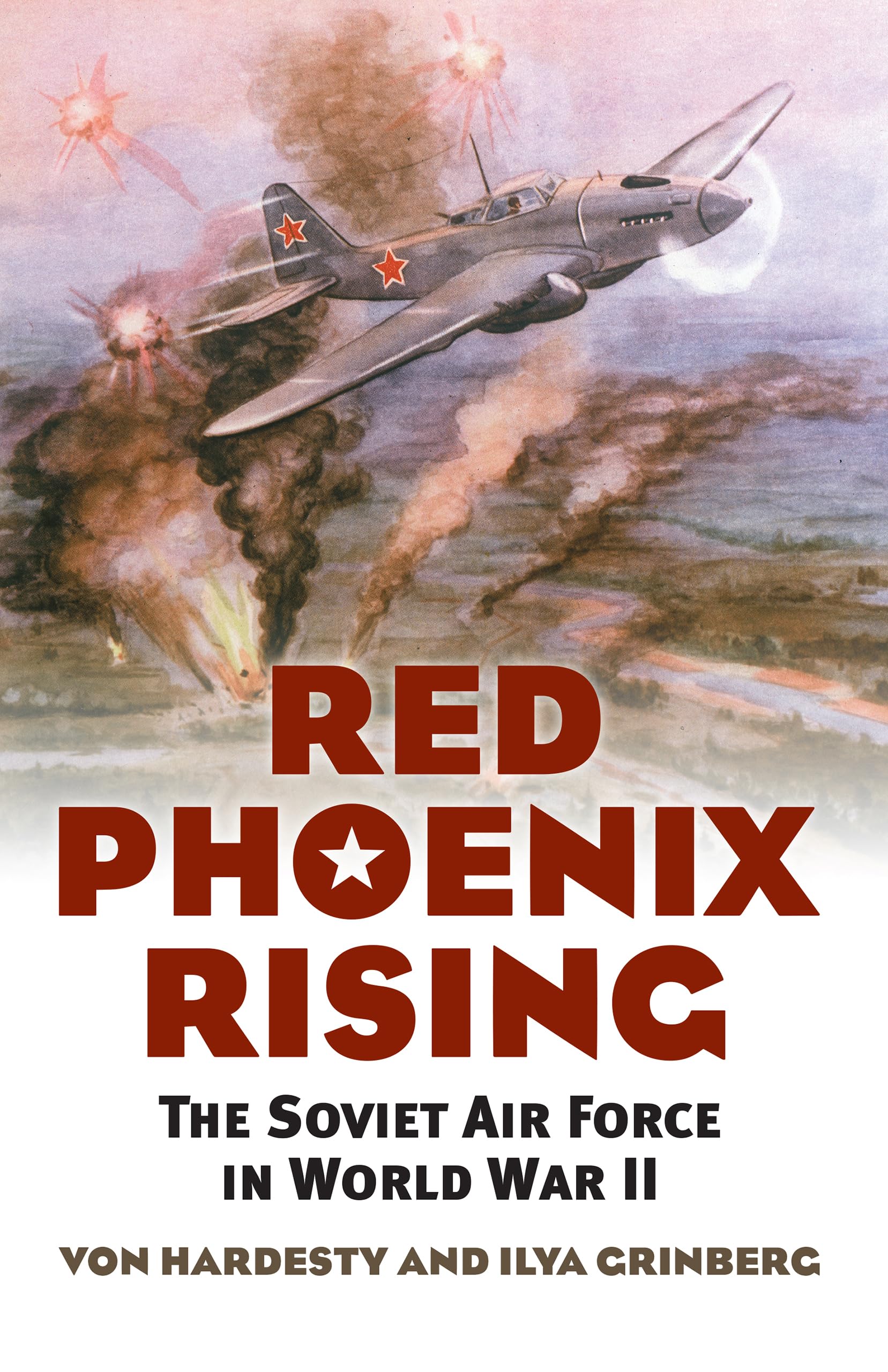Red Phoenix Rising: The Soviet Air Force In World War Ii (Modern War Studies),New