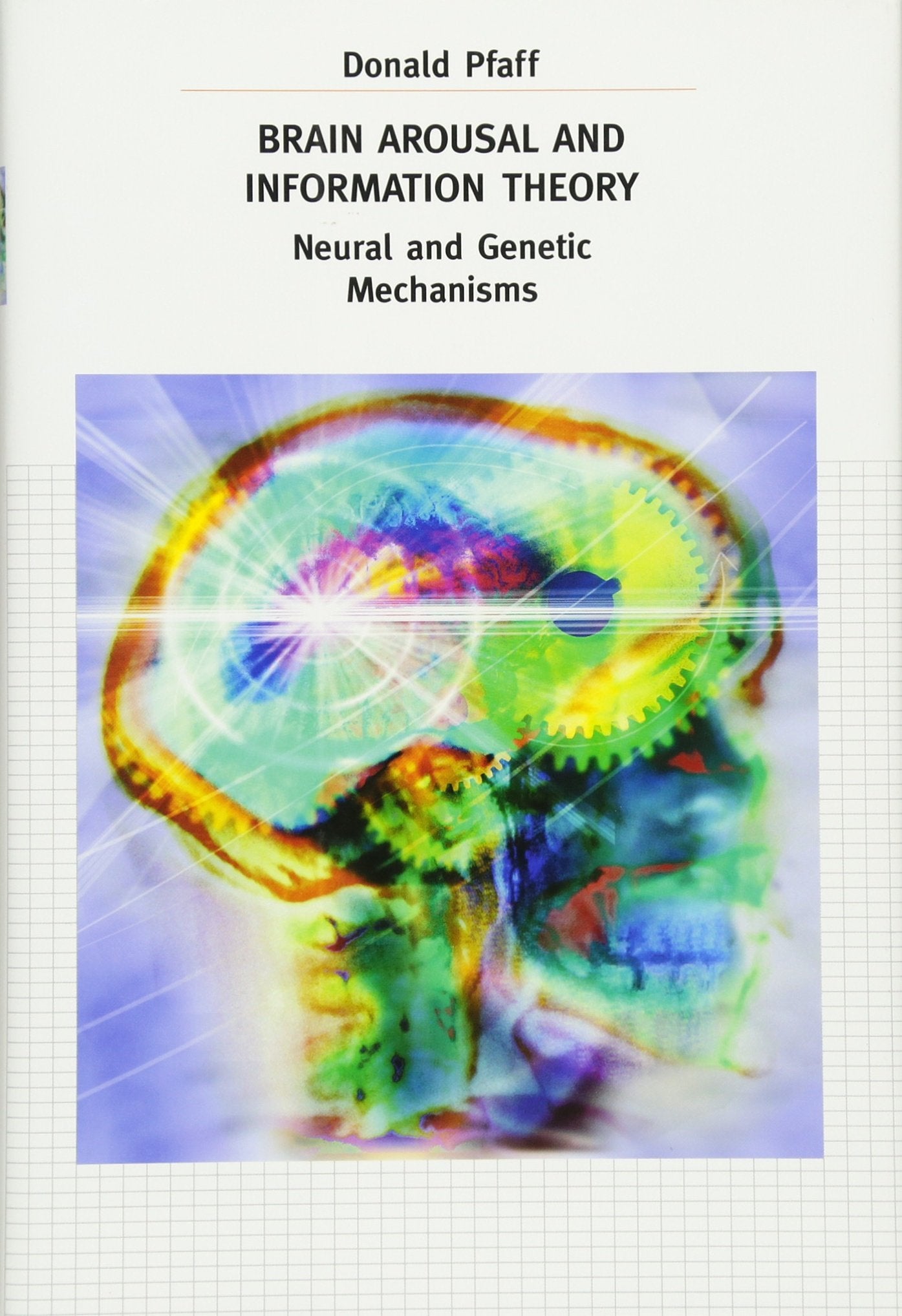 Brain Arousal and Information Theory: Neural and Genetic Mechanisms,Used