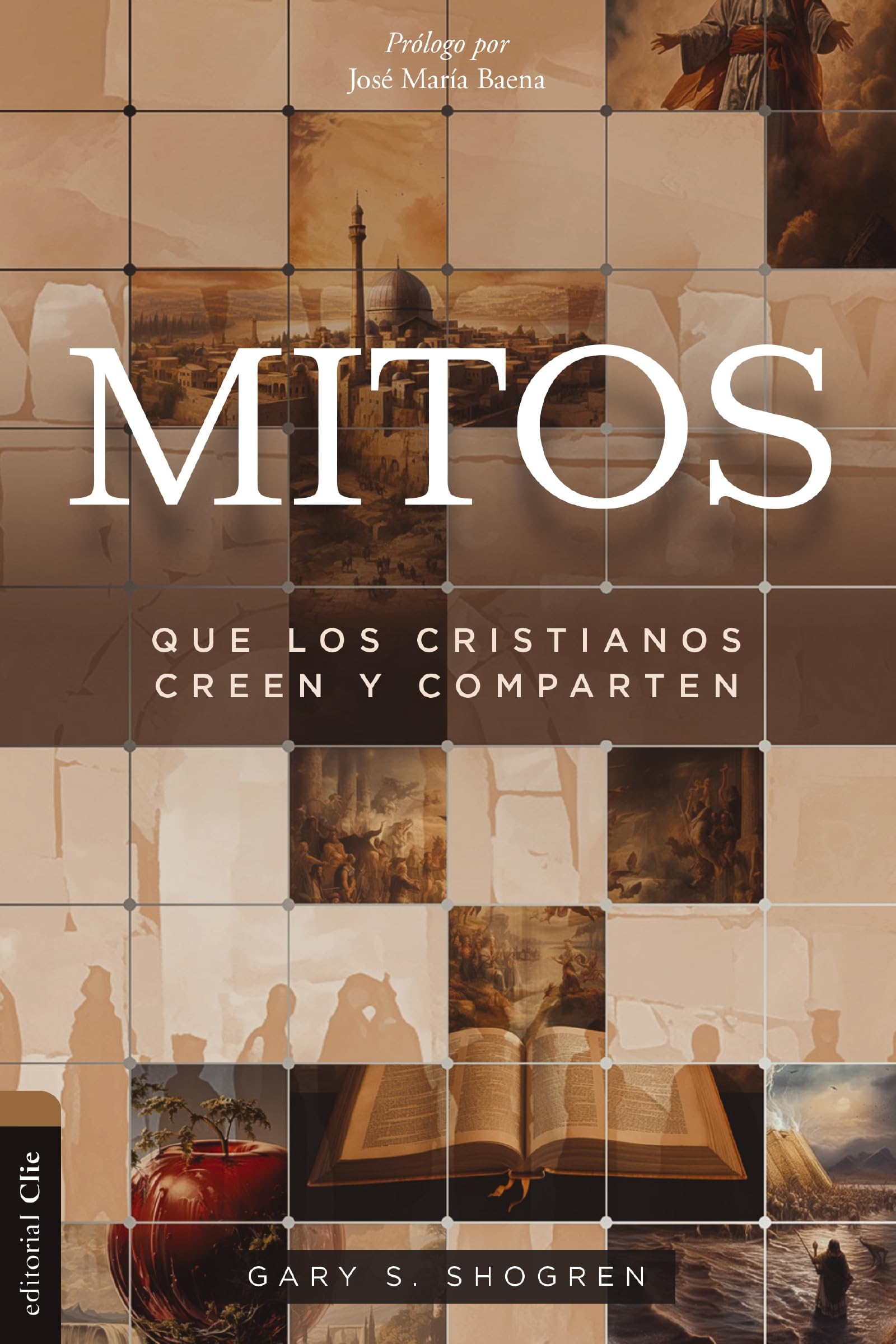 Mitos que los cristianos creen y comparten (Spanish Edition),New