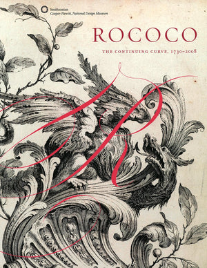 Rococo: The Continuing Curve, 17302008-used