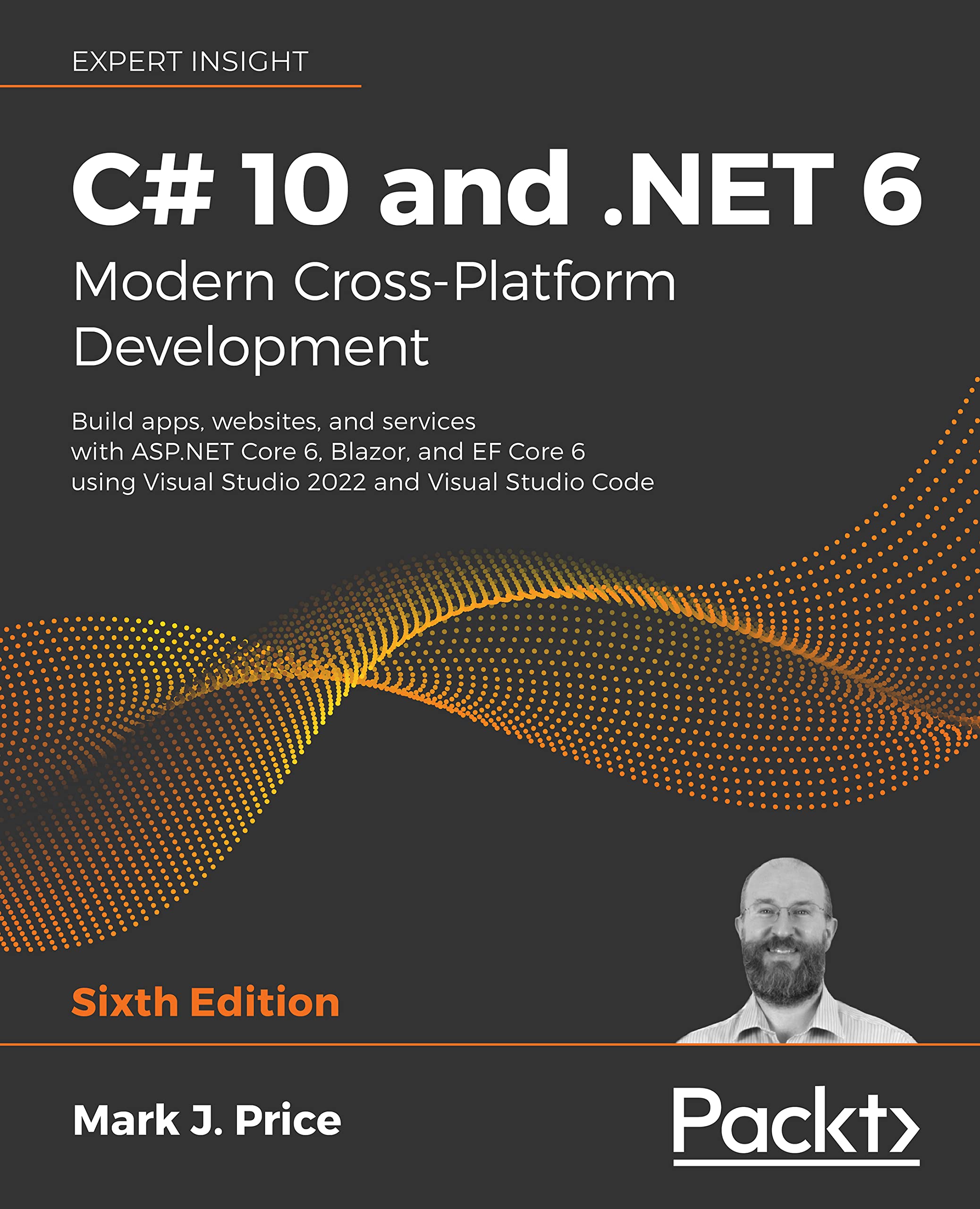 C# 10 and .NET 6  Modern CrossPlatform Development: Build apps, websites, and services with ASP.NET Core 6, Blazor, and EF Cor,Used
