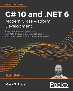 C# 10 and .NET 6  Modern CrossPlatform Development: Build apps, websites, and services with ASP.NET Core 6, Blazor, and EF Cor,Used
