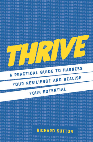 Thrive: A Practical Guide To Harness Your Resilience And Realize Your Potential,Used