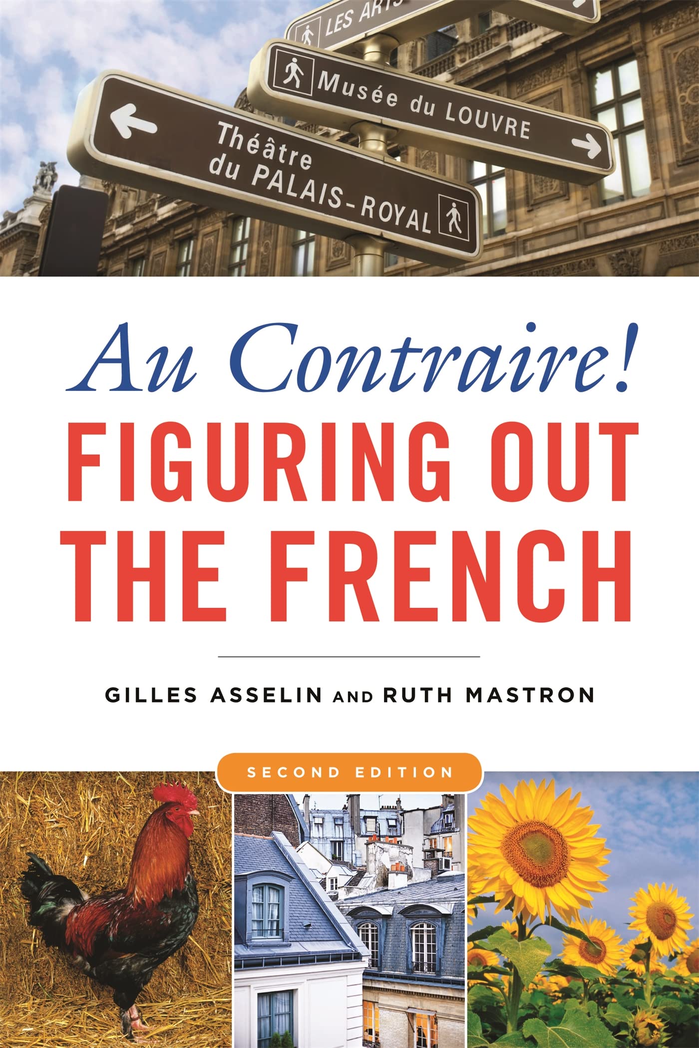 Au Contraire: Figuring Out the French, 2nd edition,New