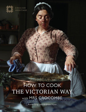 How to Cook: The Victorian Way with Mrs Crocombe,Used