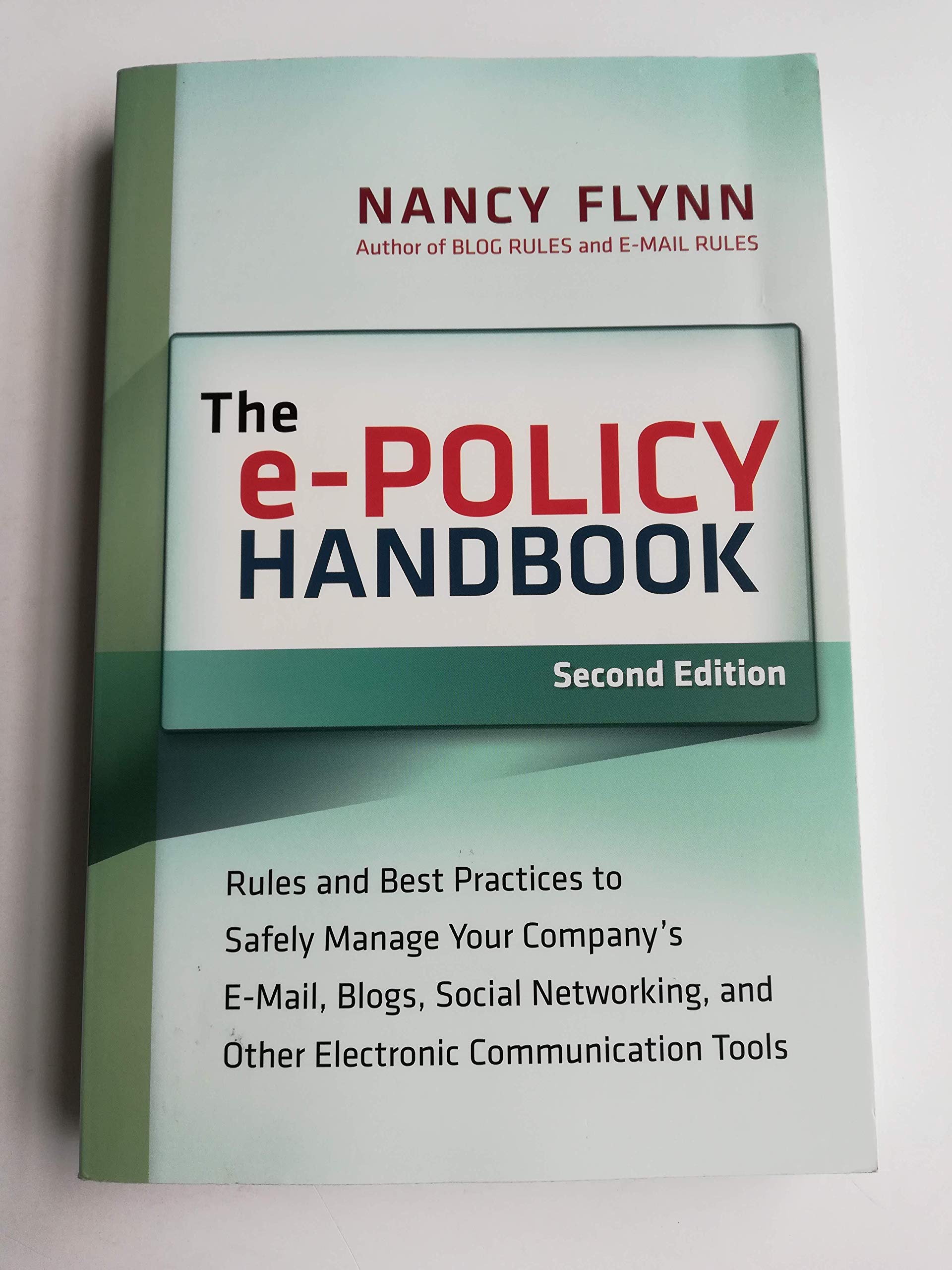 The Epolicy Handbook: Rules And Best Practices To Safely Manage Your Company'S Email, Blogs, Social Networking, And Other Elec,Used