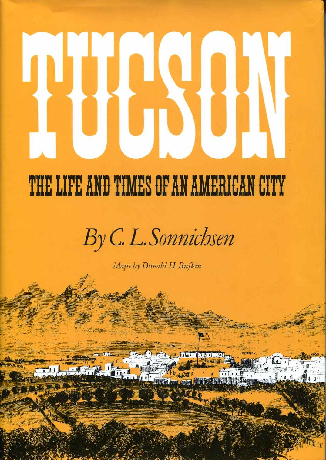 Tucson: The Life and Times of an American City,Used