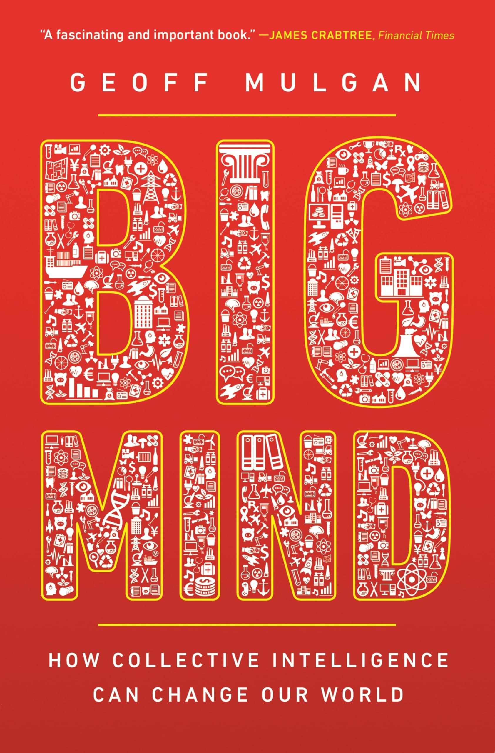 Big Mind: How Collective Intelligence Can Change Our World,Used