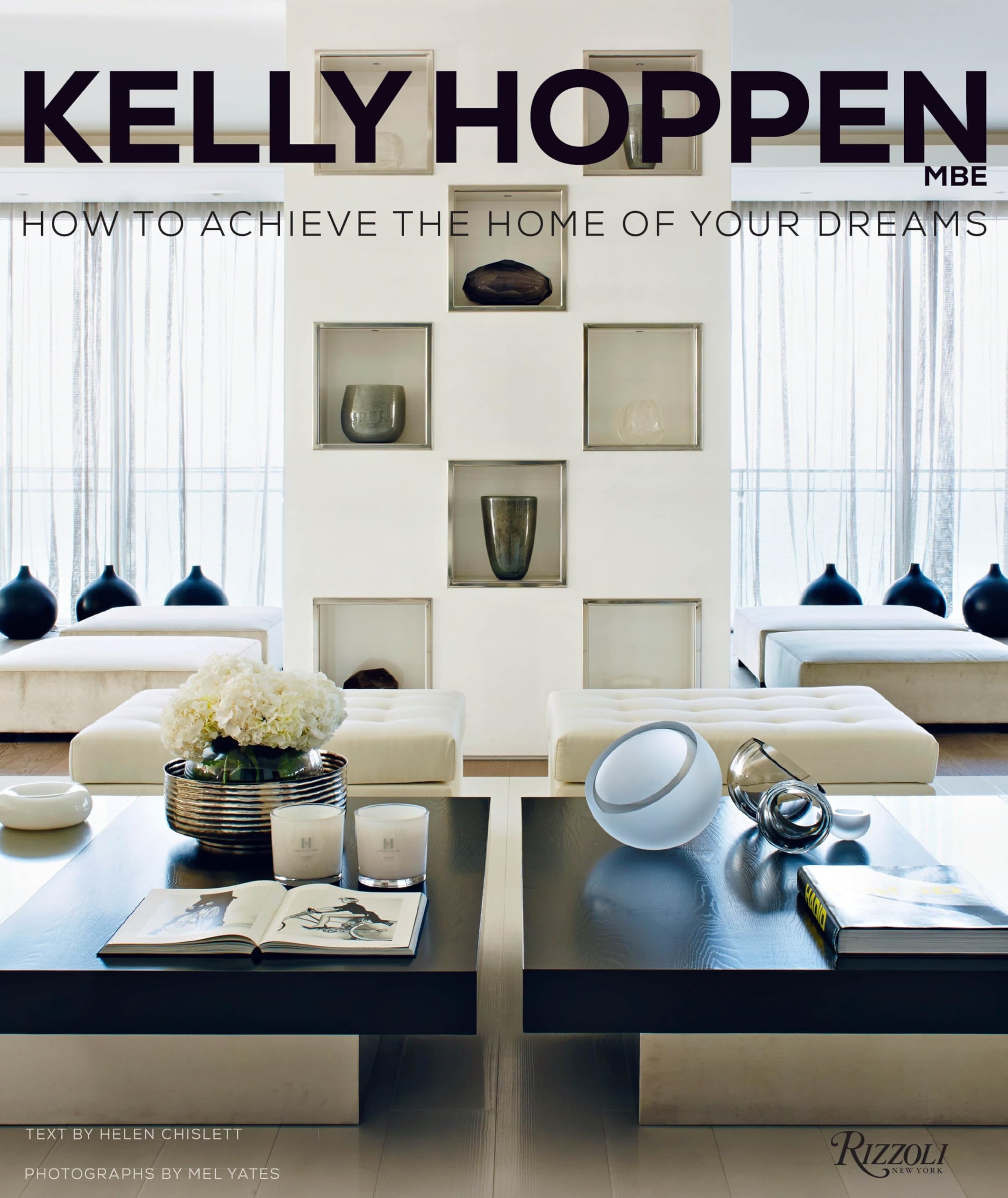 Kelly Hoppen: How to Achieve the Home of Your Dreams,Used