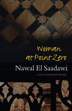 Woman at Point Zero: Second Edition,New