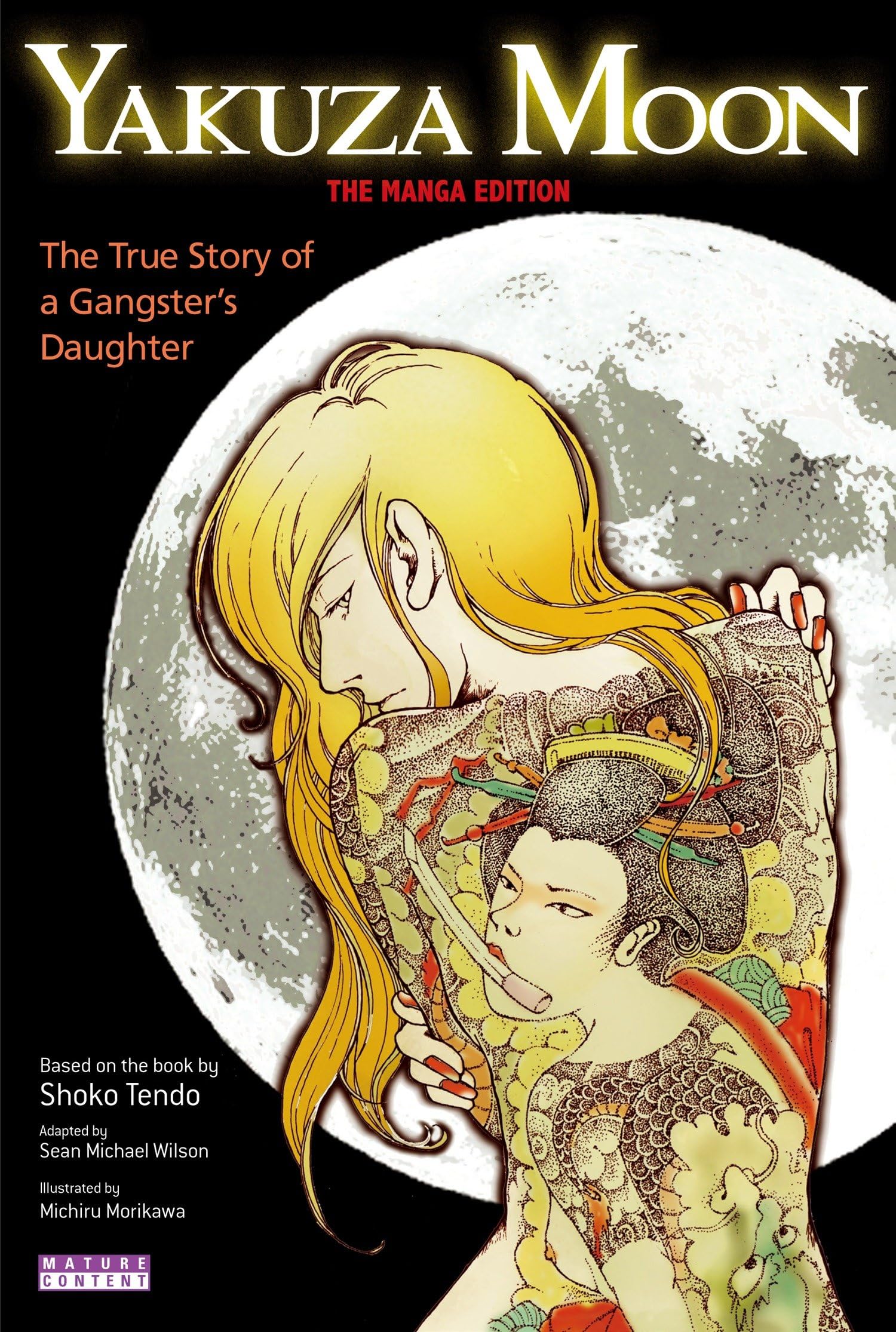Yakuza Moon: The True Story of a Gangster's Daughter (The Manga Edition),Used