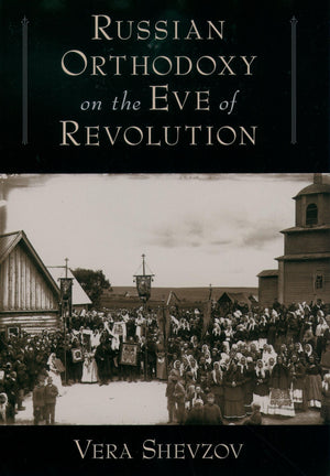 Russian Orthodoxy on the Eve of Revolution,Used