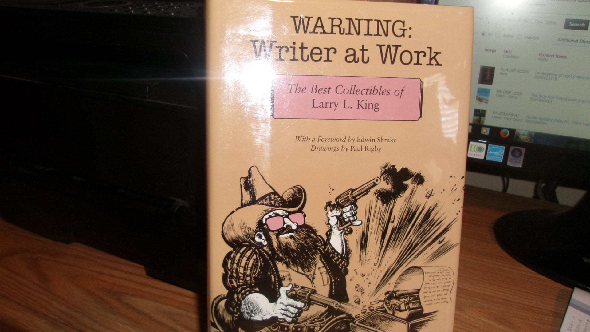 Warning: Writer at Work: The Best Collectibles of Larry L. King,Used