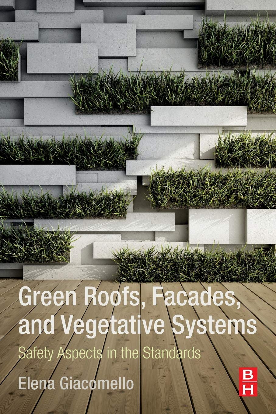 Green Roofs, Facades, and Vegetative Systems: Safety Aspects in the Standards,Used