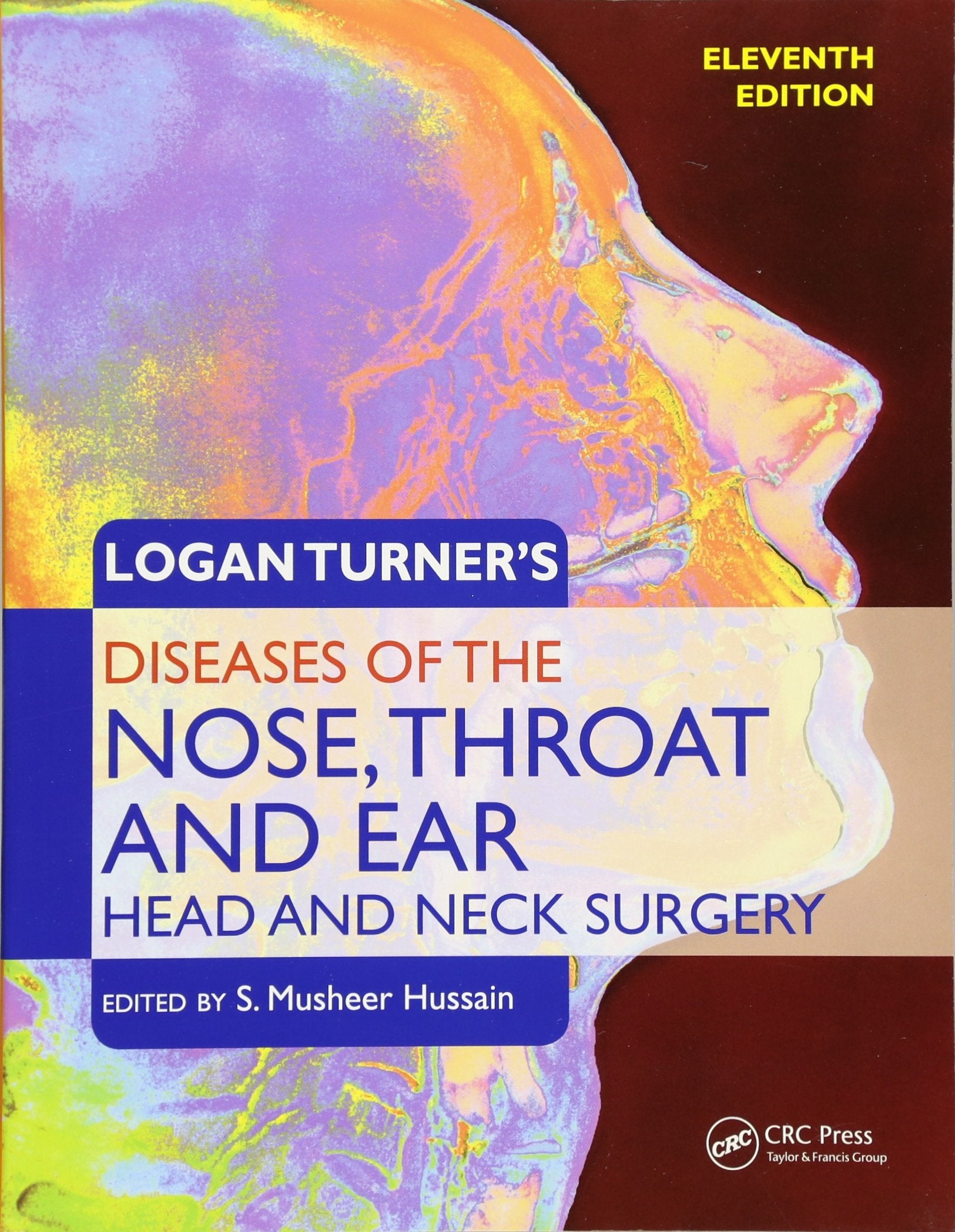 Logan Turner's Diseases of the Nose, Throat and Ear, Head and Neck Surgery: Head and Neck Surgery, 11th Edition,New
