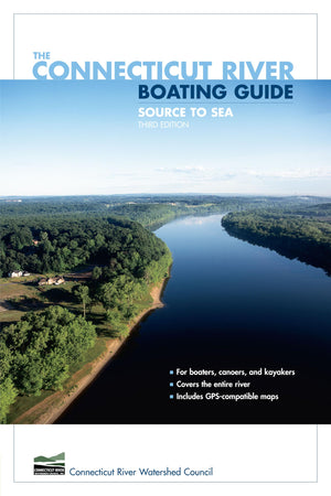 The Connecticut River Boating Guide: Source to Sea, 3rd Edition (Paddling Series),New