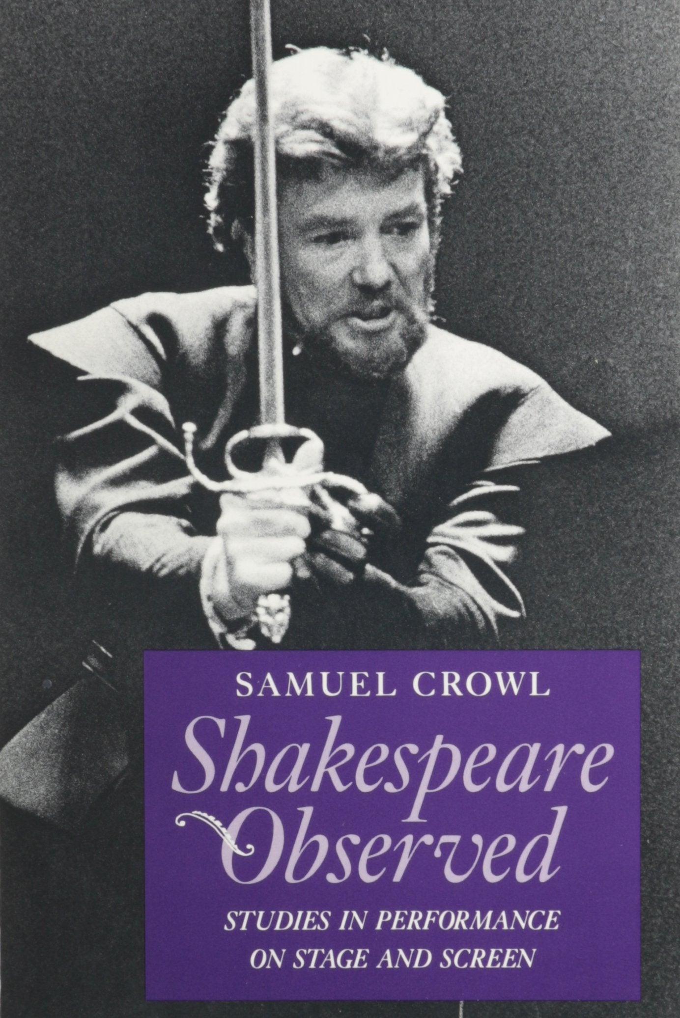 Shakespeare Observed: Studies in Performance on Stage and Screen,Used